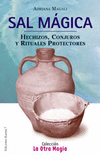SAL MAGICA. HECHIZOS, CONJUROS Y RITUALE