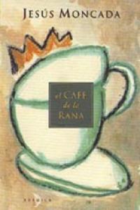 CAFE DE LA RANA, EL