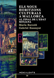 ELS NOUS HORITZONS CULTURALS A MALLORCA AL FINAL DE L'EDAT M