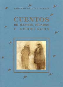 CUENTOS DE MANSOS, PICAROS Y AHORCADOS