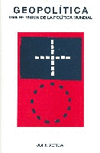 GEOPOLITICA-UNA RE-VISION DE LA POLITICA MUNDIAL