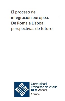 PROCESO DE INTEGRACION EUROPEA. DE ROMA A LISBOA: PERSPECTIV