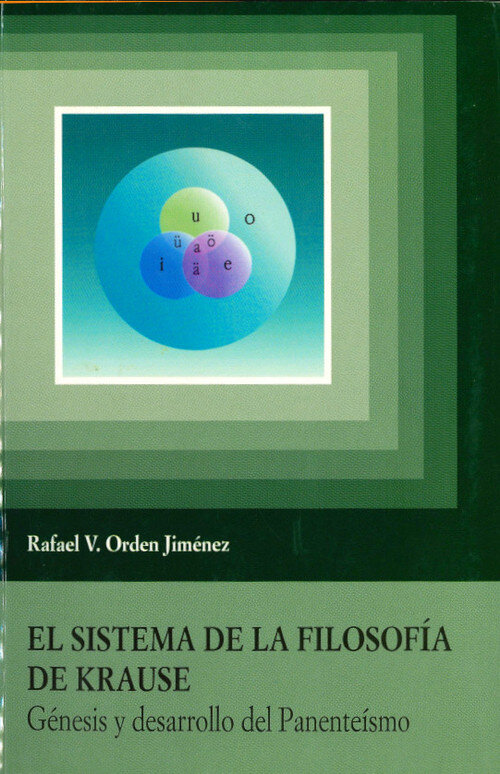 SISTEMA DE LA FILOSOFIA DE KRAUSE, ELGENESIS Y DESARROLLO D