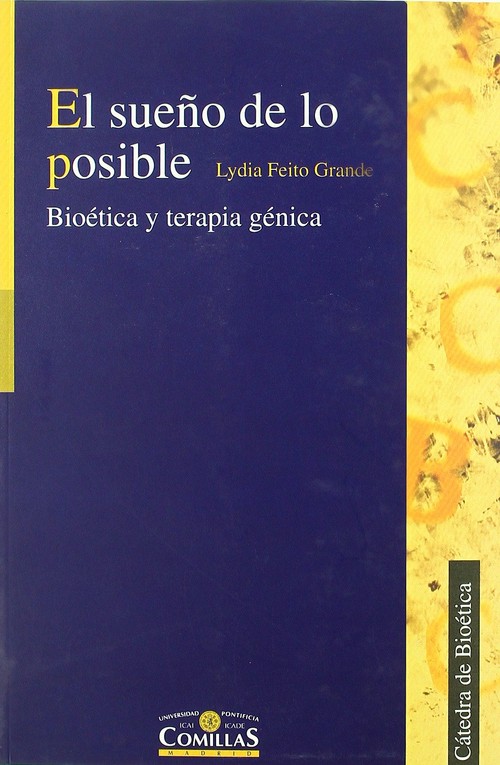 SUE�O DE LO POSIBLE, ELBIOETICA Y TERAPIA GENICA