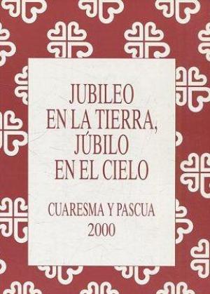 JUBILEO EN LA TIERRA, JUBILO EN EL CIELO CUAREMA Y PASCUA