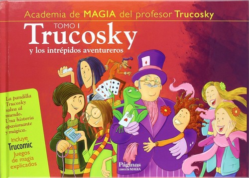 TRUCOSKY Y LOS INTREPIDOS AVENTURESROS - TOMO 1