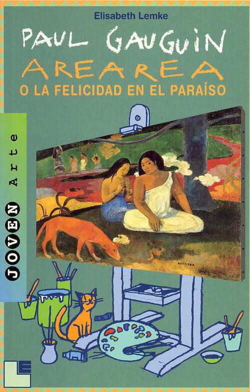 PAUL GAUGUIN:AREAREA O LA FELICIDAD