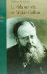VIDA SECRETA DE WILKIE COLLINS