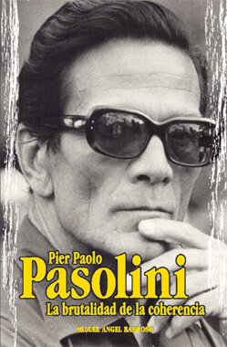 PIER PAOLO PASOLINI LA BRUTALIDAD DE LA