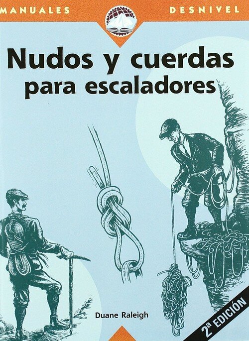 NUDOS Y CUERDAS PARA ESCALADORES-N.EDIC.