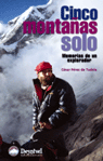 CINCO MONTA�AS SOLO, MEMORIAS DE UN EXPLORADOR