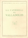 CATEDRAL DE VALLADOLID,LA