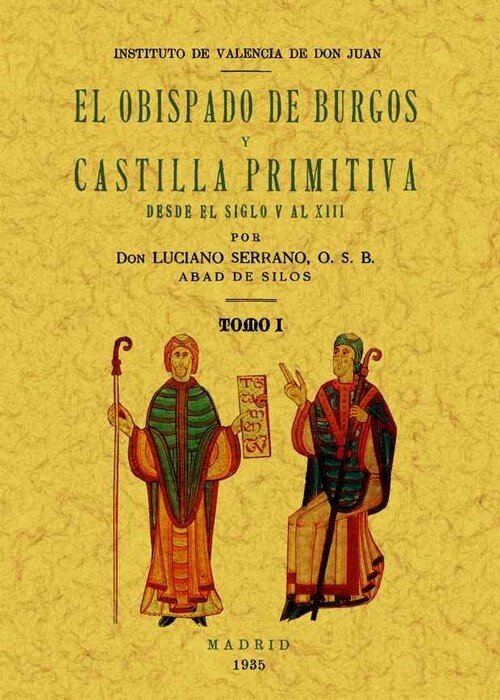 OBISPADO DE BURGOS Y CASTILLA PRIMITIVA 2VOL. SIGLO V-XIII