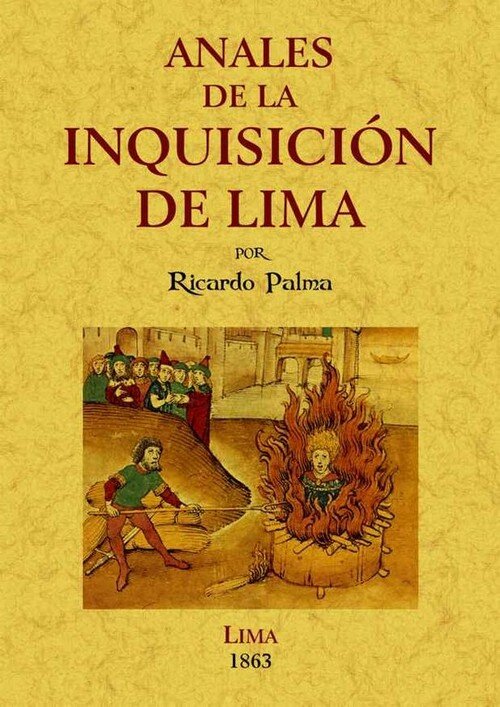 ANALES DE LA INQUISICION DE LIMA: ESTUDIO HISTORICO