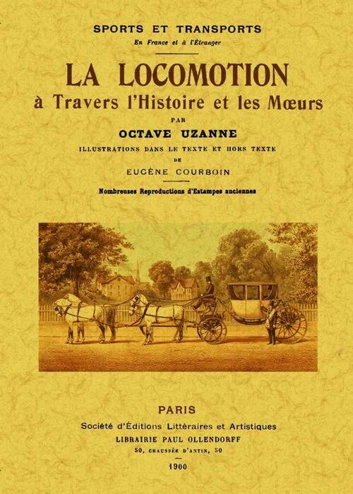 LOCOMOTION A TRAVERS L'HISTOIRE ET LES MOEURS,LA