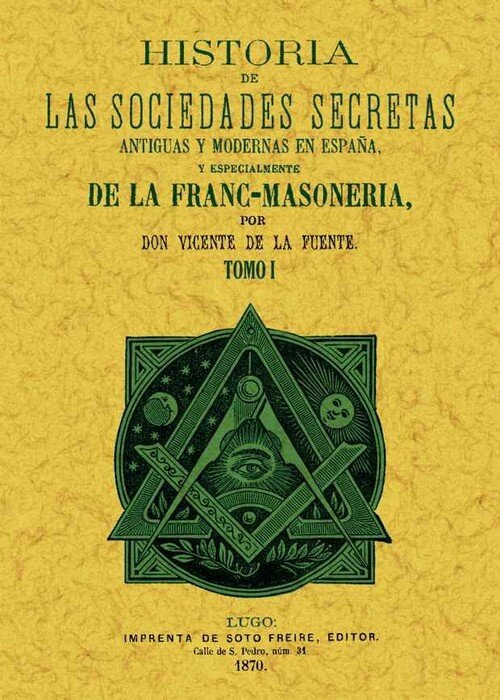 HISTORIA DE LAS SOCIEDADES SECRETAS ANTIGUAS Y MODERNAS EN E