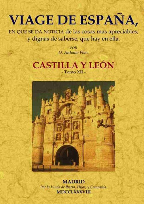 VIAGE DE ESPA�A: TOMO XI, CASTILLA Y LEON