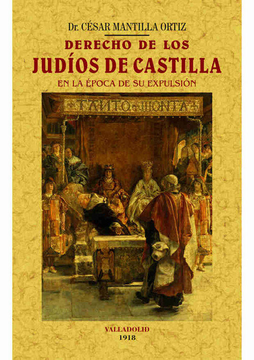 DERECHO DE LOS JUDIOS DE CASTILLA EN LA EPOCA DE SU EXPULSIO