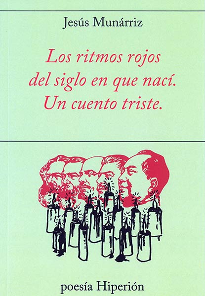 RITMOS ROJOS DEL SIGLO EN QUE NACI, LOS. UN CUENTO TRISTE