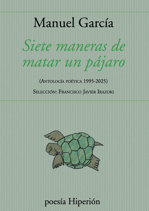 SIETE MANERAS DE MATAR UN PAJARO