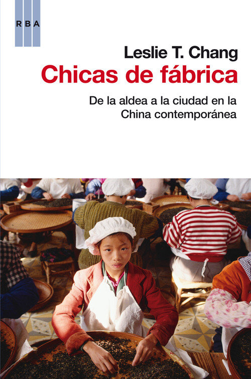 CHICAS DE FABRICA (DE LA ALDEA A LA CIUDAD EN UNA CHINA...)