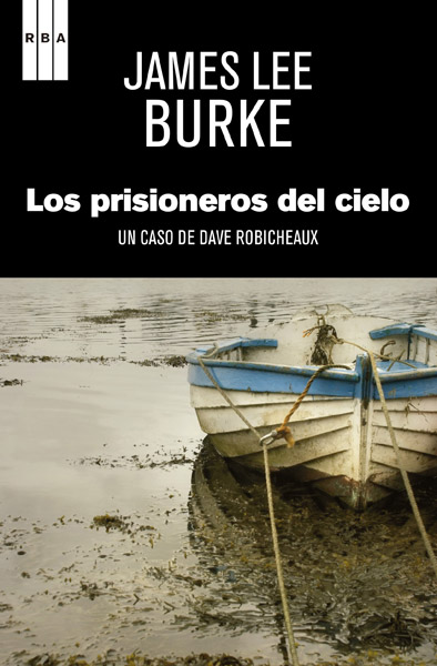 PRISIONEROS DEL CIELO,LOS (UN CASO DE DAVE ROBICHEAUX)