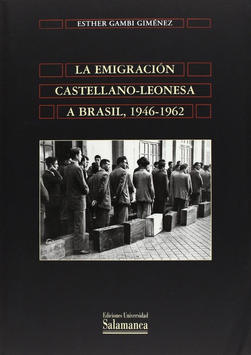 EMIGRACION CASTELLANO-LEONESA A BRASIL, 1946-1962