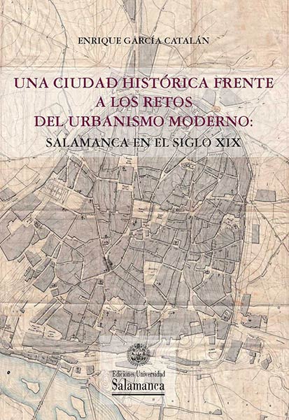 UNA CIUDAD HISTORICA FRENTE A LOS RETOS DEL URBANISMO MODER