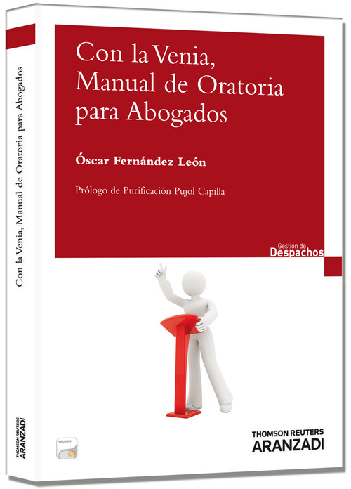 CON LA VENIA, MANUAL DE ORATORIA PARA ABOGADOS (PAPEL + E-BO