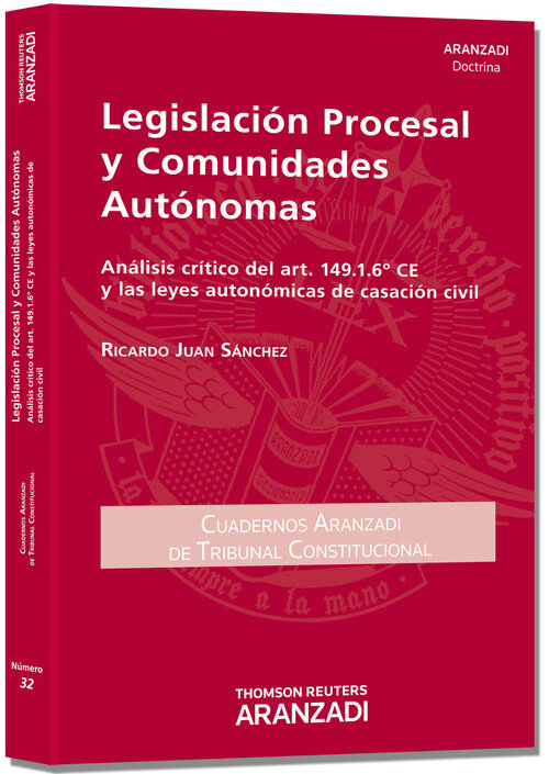 LEGISLACION PROCESAL Y COMUNIDADES AUTONOMAS. ANALISIS CRITI