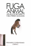 FUGA ANIMAL. ATLAS ZOOPOLITICO