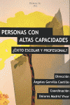 PERSONAS CON ALTAS CAPACIDADES. �EXITO ESCOLAR O PROFESIONAL