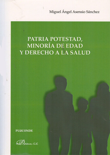 PATRIA POTESTAD, MINORIA DE EDAD Y DERECHO A LA SALUD