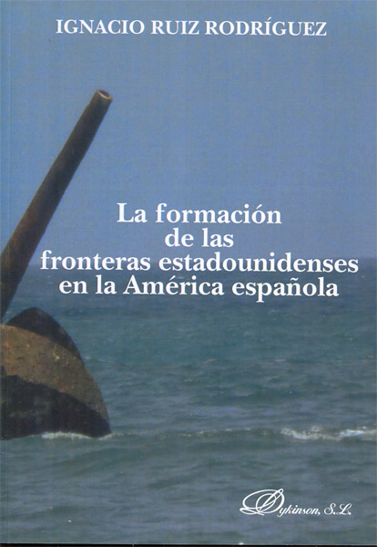 FORMACION DE LAS FRONTERAS ESTADOUNIDENSES EN LA AMERICA ESP