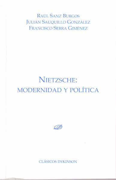 NIETZSCHE. MODERNIDAD Y POLITICA