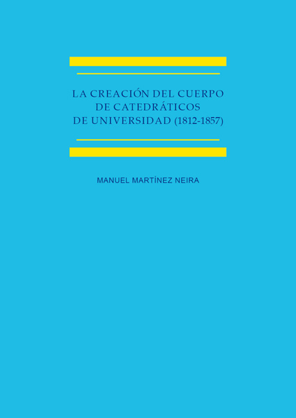 CREACION DEL CUERPO DE CATEDRATICOS DE UNIVERSIDAD (1812-185
