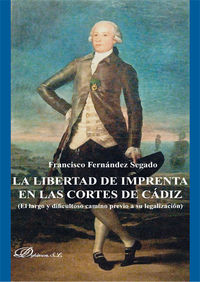 LIBERTAD DE IMPRENTA EN LAS CORTES DE CADIZ, LA