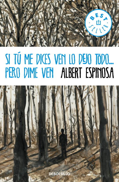 SI TU ME DICES VEN LO DEJO TODO... PERO DIME VEN