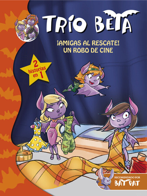 TRIO BETA 3-4. �AMIGAS AL RESCATE! Y UN ROBO DE CINE (2 EN