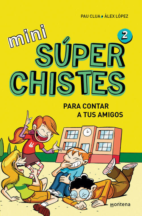 SUPER CHISTES PARA CONTAR A TUS AMIGOS (MINI SUPERCHISTES 2)