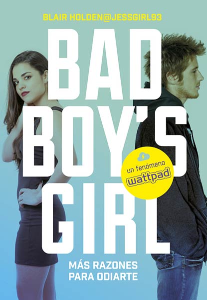 MAS RAZONES PARA ODIARTE! (BAD BOY'S GIRL 2)