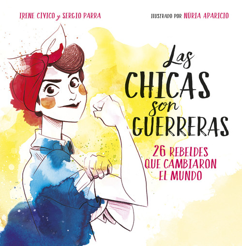 CHICAS SON GUERRERAS, LAS 26 REBELDES QUE CAMBIARON EL MUN