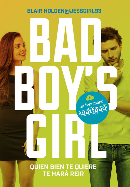 QUIEN BIEN TE QUIERE TE HARA REIR (BAD BOY'S GIRL 4)