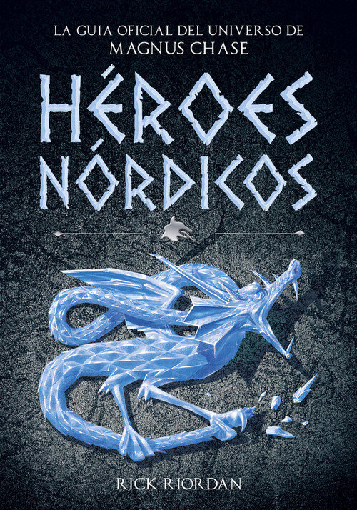 HEROES NORDICOS GUIA OFICIAL DEL UNIVERSO DE MAGNUS CHASE
