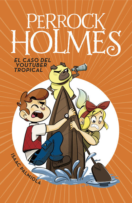CASO DEL YOUTUBER TROPICAL (PERROCK HOLMES 6)