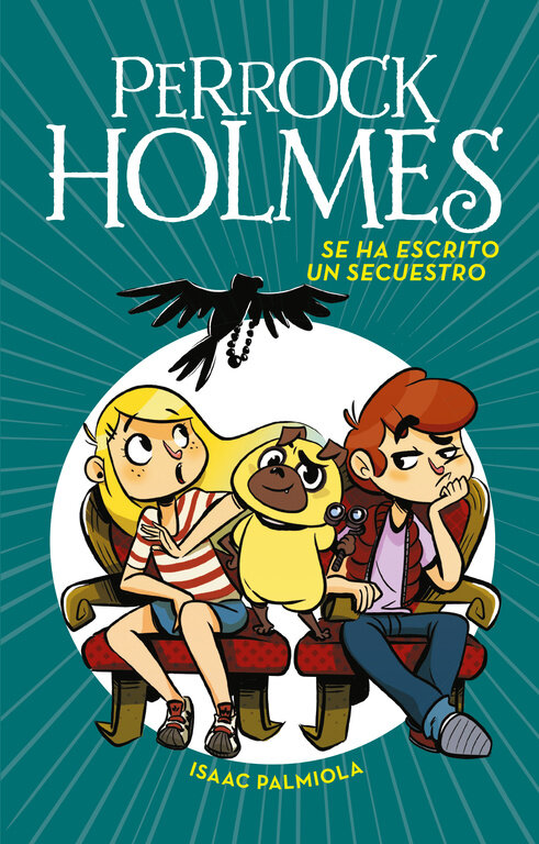 SE HA ESCRITO UN SECUESTRO (PERROCK HOLMES 7)