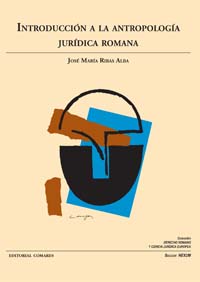 INTRODUCCION A LA ANTROPOLOGIA JURIDICA ROMANA