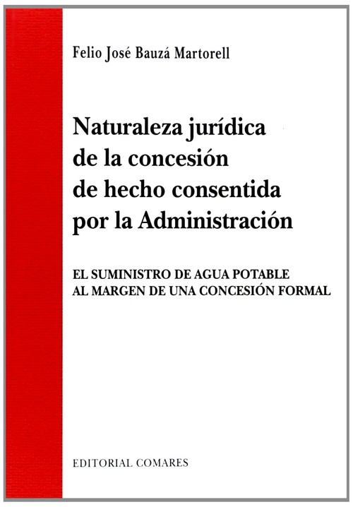 NATURALEZA JURIDICA DE LA CONCESION DE HECHO CONSENTIDA POR