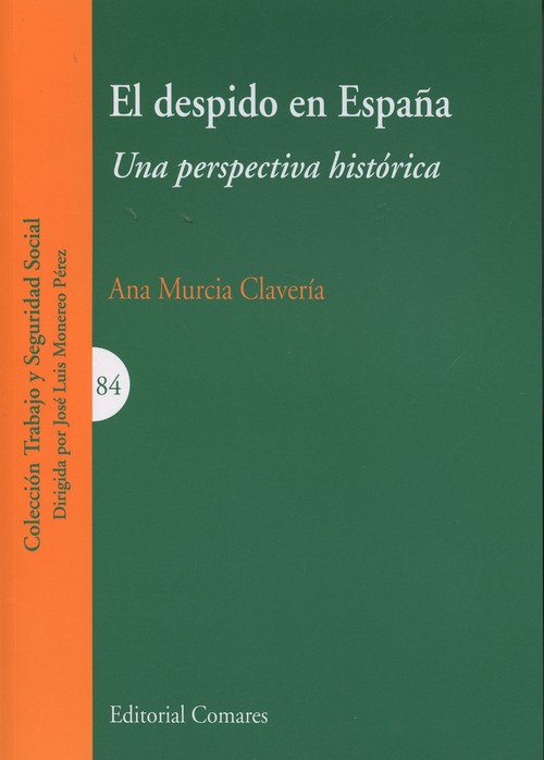 DESPIDO EN ESPA�A,EL.UNA PERSPECTIVA HISTORICA