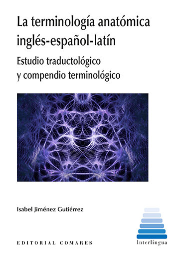 TERMINOLOGIA ANATOMICA INGLES-ESPA�OL-LATIN, LA